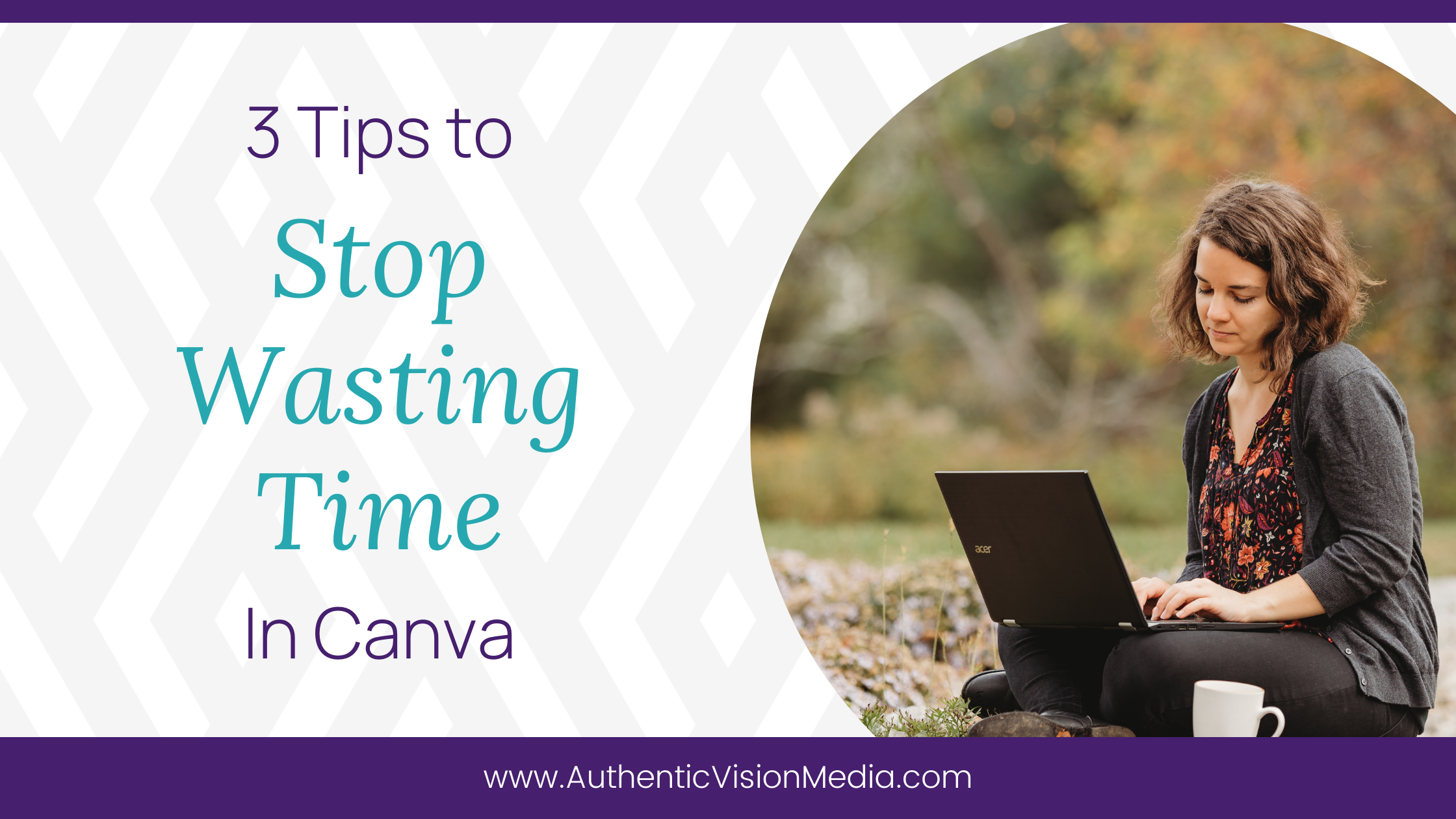 3 Helpful Tips To Stop Wasting Time Creating Graphics In Canva 3 Helpful Tips To Stop Wasting Time Creating Graphics In Canva